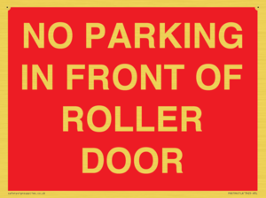 NO PARKING IN FRONT OF ROLLER DOOR